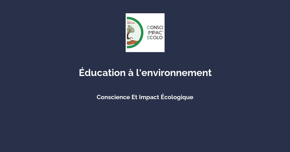 Éducation à l environnement avec Conscience Et Impact Écologique