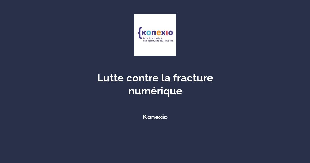 Lutte Contre La Fracture Numérique Avec Konexio Enseignement Formation